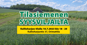 Tilasiemen Syysviljailta 18.7.2023 klo 18 - 20 Orimattila